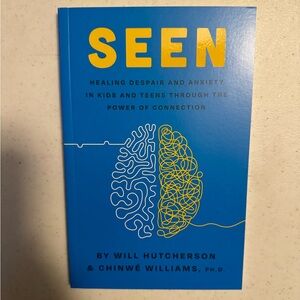 Seen Healing Despair and Anxiety in Kids & Teens Through the Power of Connection